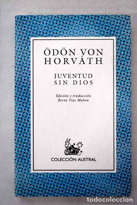 B&uuml;cher: Juventud sin Dios: Horv&aacute;th, Odon von.- Horv&aacute;th, Odon von