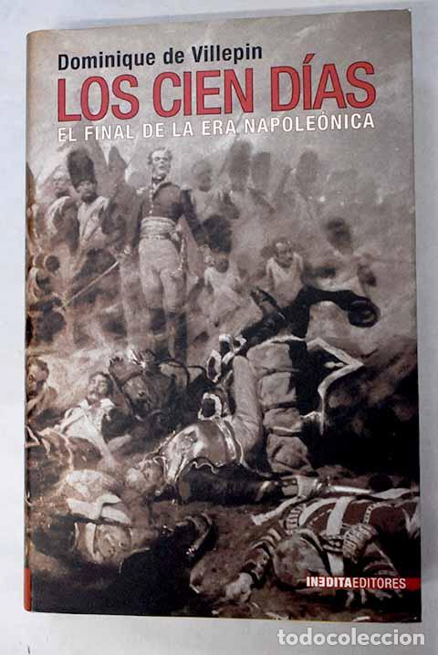 Livros em segunda m&atilde;o: Los cien d&iacute;as o El esp&iacute;ritu de sacrificio.- Villepin, Dominique de