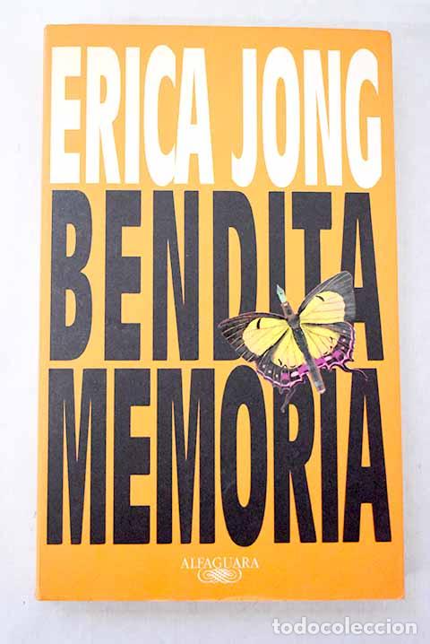 Libros: Bendita memoria: Jong, Erica.- Jong, Erica