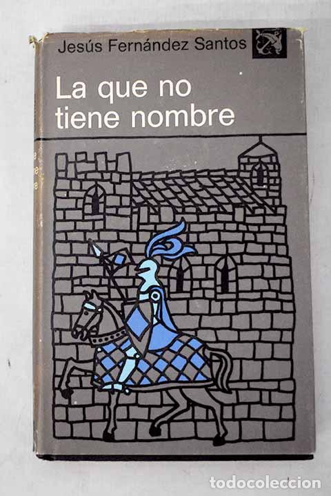 Libros: La que no tiene nombre.- Fern&aacute;ndez Santos, Jes&uacute;s