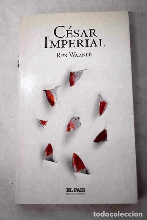 Libros: C&eacute;sar Imperial: WARNER, Rex.- WARNER, Rex