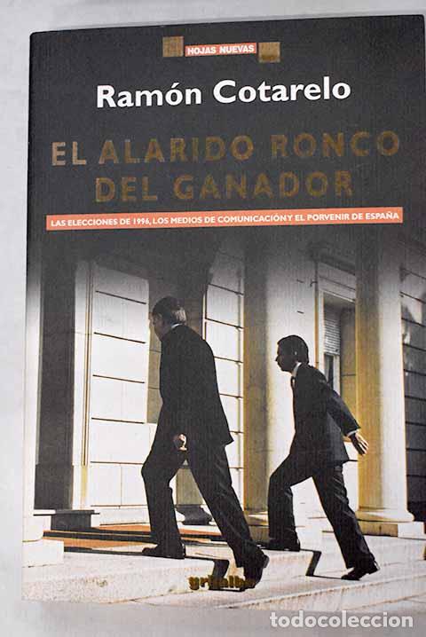 Libros: El alarido ronco del ganador: las elecciones de 1996.- Cotarelo, Ram&oacute;n