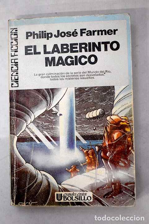 Libros: El laberinto m&aacute;gico: Farmer, Philip Jos&eacute;.- Farmer, Philip Jos&eacute;