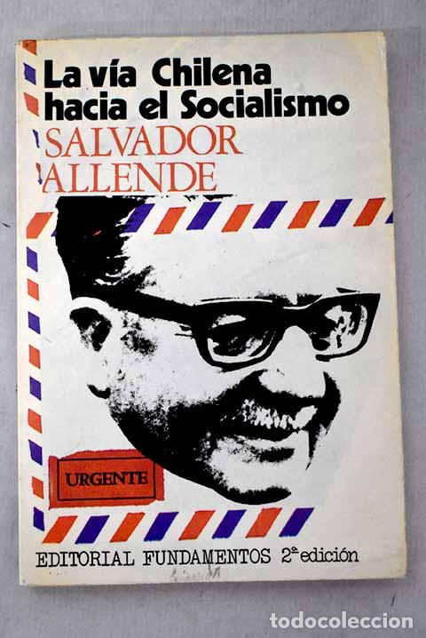 Libros: La v&iacute;a chilena hacia el socialismo.- Allende Gossens, Salvador