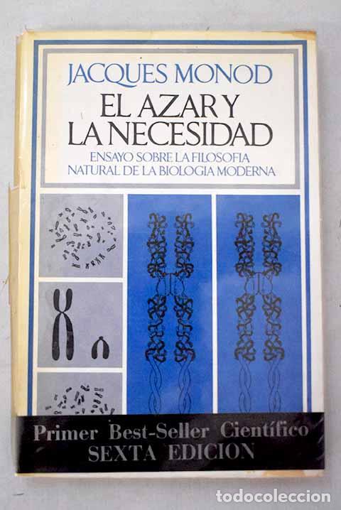 Libros: El azar y la necesidad: ensayo sobre la filosof&iacute;a natural de la biolog&iacute;a moderna.- Monod, Jacques