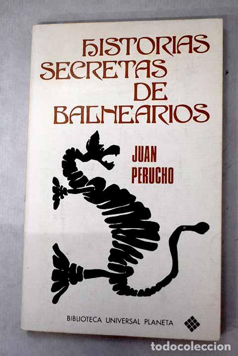 Libros: Historias secretas de balnearios.- Perucho, Juan