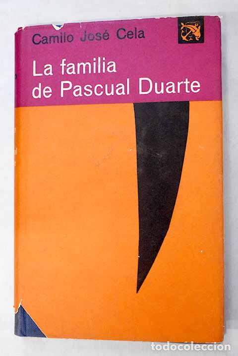 Libros: La familia de Pascual Duarte.- Cela, Camilo Jos&eacute;
