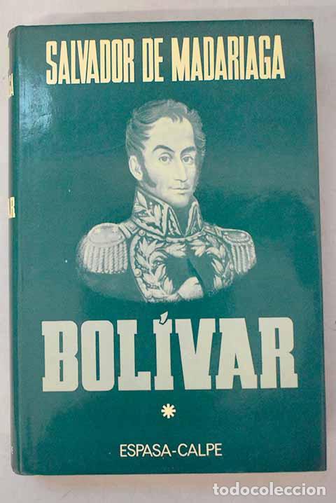 Libros: Bol&iacute;var, Tomo I: Madariaga, Salvador de.- Madariaga, Salvador de