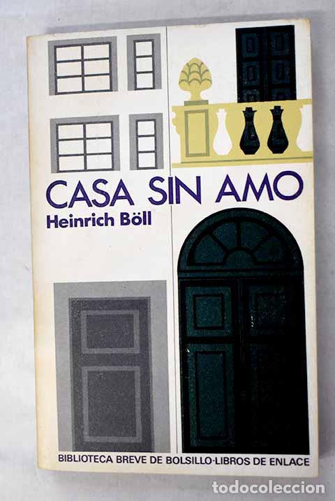 Libros: Casa sin amo: Boll, Heinrich.- Boll, Heinrich