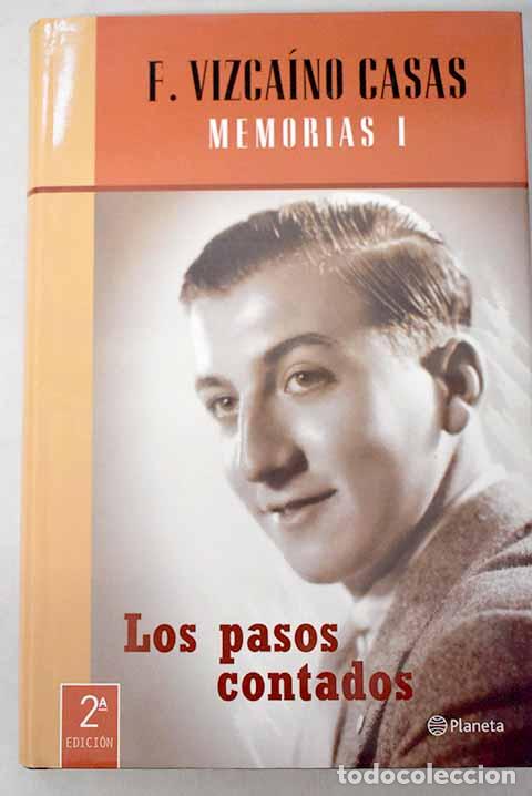 Livres: Los pasos contados: memorias, tomo 1.- Vizca&iacute;no Casas, Fernando