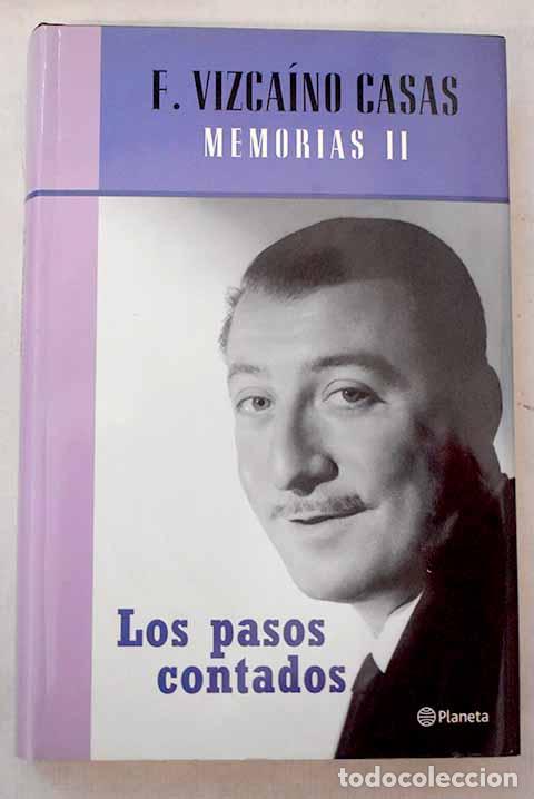 Livres: Los pasos contados: memorias, tomo 2.- Vizca&iacute;no Casas, Fernando