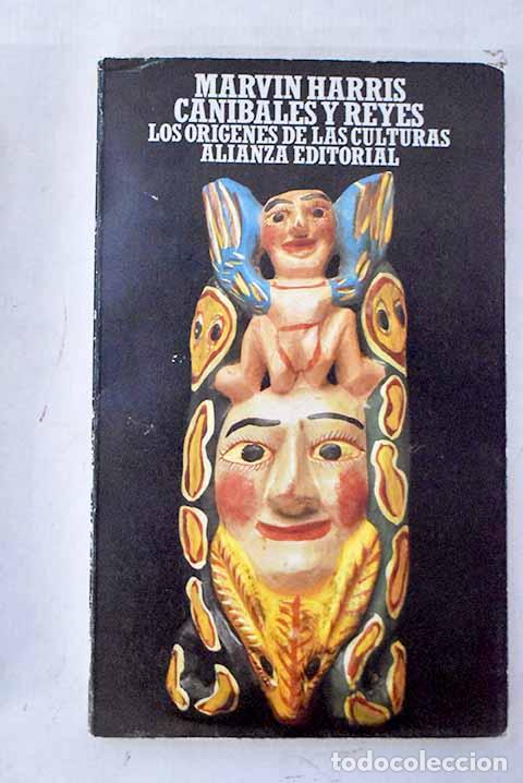 Libros: Can&iacute;bales y reyes: Los or&iacute;genes de las culturas.- Harris, Marvin