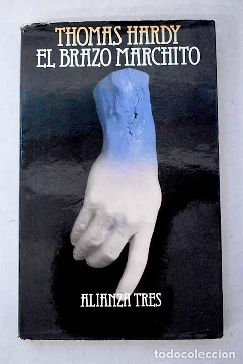 Libros: El brazo marchito y otros relatos.- Hardy, Thomas