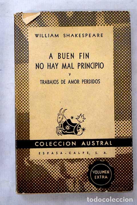 Libros: A buen fin no hay mal principio.- Shakespeare, William