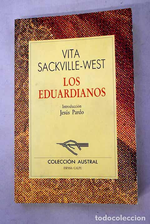 Libros: Los Eduardianos: Sackville-West, Vita.- Sackville-West, Vita