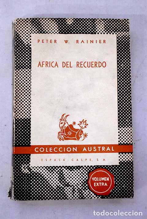 Libros: &Aacute;frica del recuerdo: Rainier, Peter W..- Rainier, Peter W.