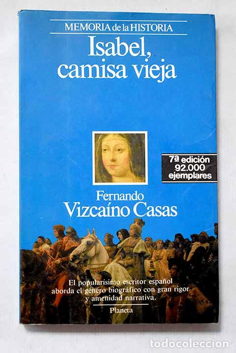 Libros: Isabel, camisa vieja.- Vizca&iacute;no Casas, Fernando