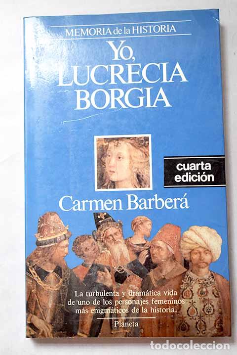 Libros: Yo, Lucrecia Borgia: Barber&aacute;, Carmen.- Barber&aacute;, Carmen