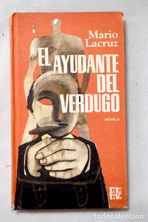 Libros: El ayudante del verdugo.- Lacruz, Mario