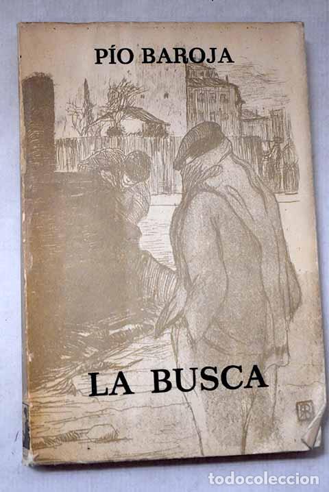 Libros: La busca: Baroja, P&iacute;o.- Baroja, P&iacute;o