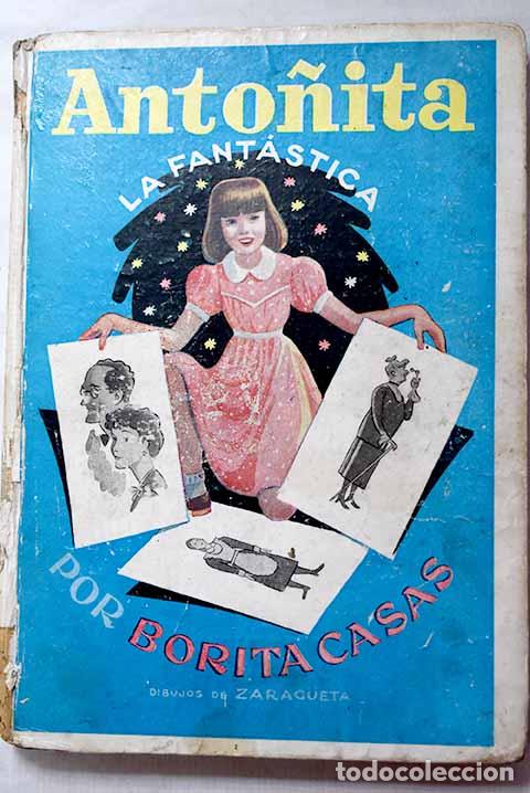 Libros: Anto&ntilde;ita la fantastica.- Casas, Borita