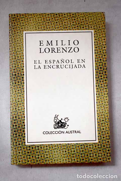 Libros: El espa&ntilde;ol en la encrucijada.- Lorenzo Criado, Emilio
