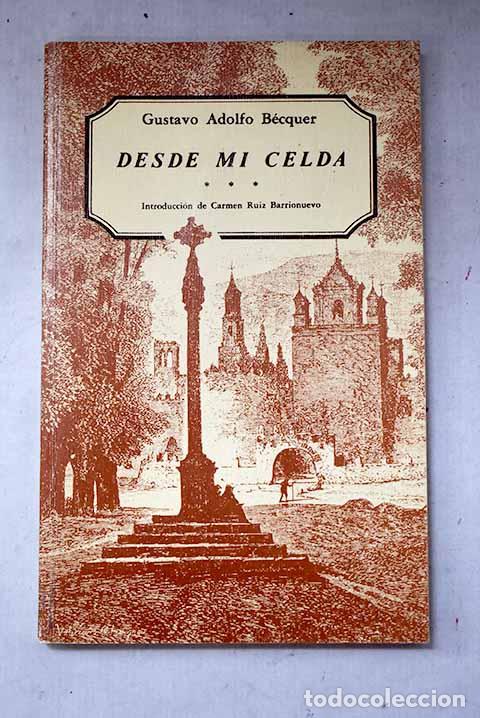 Libros: Desde mi celda: B&eacute;cquer, Gustavo Adolfo.- B&eacute;cquer, Gustavo Adolfo