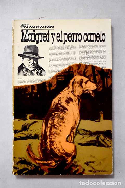 B&uuml;cher: Maigret y el perro canelo.- Simenon, Georges