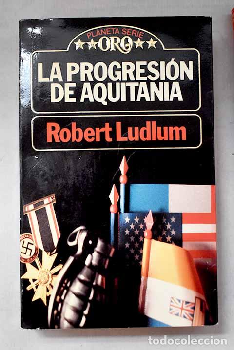 B&uuml;cher: La progresi&oacute;n de Aquitania.- Ludlum, Robert
