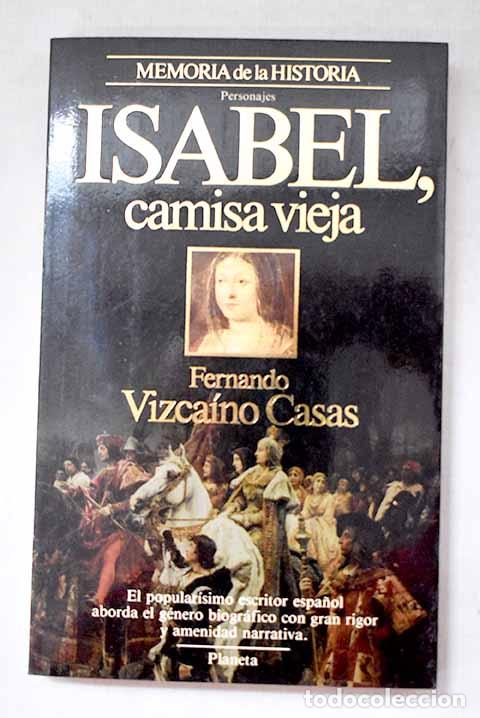 Livros em segunda m&atilde;o: Isabel, camisa vieja.- Vizca&iacute;no Casas, Fernando