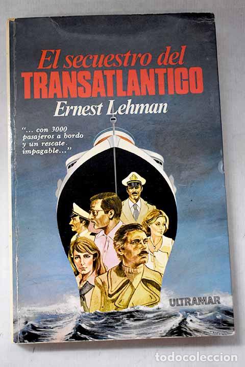 Livres: El secuestro del transatl&aacute;ntico.- Lehman, Ernest