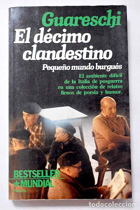 Livres: El d&eacute;cimo clandestino: peque&ntilde;o mundo burgu&eacute;s : relatos.- Guareschi, Giovanni