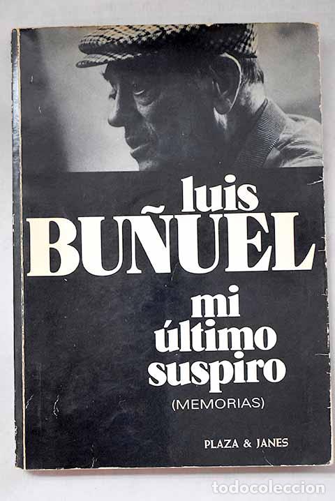 Libri di seconda mano: Mi &uacute;ltimo suspiro: Bu&ntilde;uel, Luis.- Bu&ntilde;uel, Luis