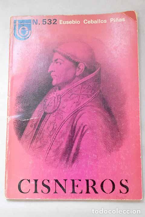 Libros: Cisneros, un gran espa&ntilde;ol.- Ceballos Pi&ntilde;as, Eusebio