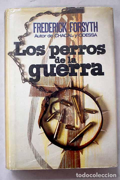 Livros em segunda m&atilde;o: Los perros de la guerra.- Forsyth, Frederick