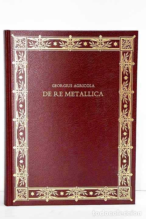 Libros: De re metallica: De la miner&iacute;a y los metales.- Agricola, Georgius