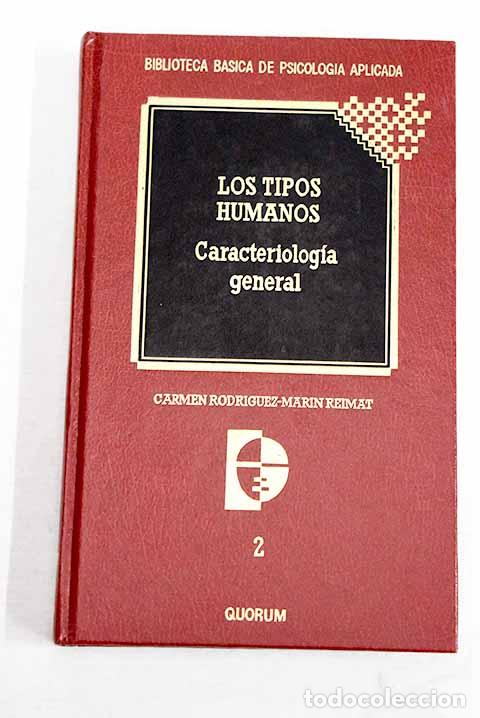 Livres: Los tipos humanos: caracteriolog&iacute;a y temperamento.- Rodr&iacute;guez-Mar&iacute;n Reimat, C.