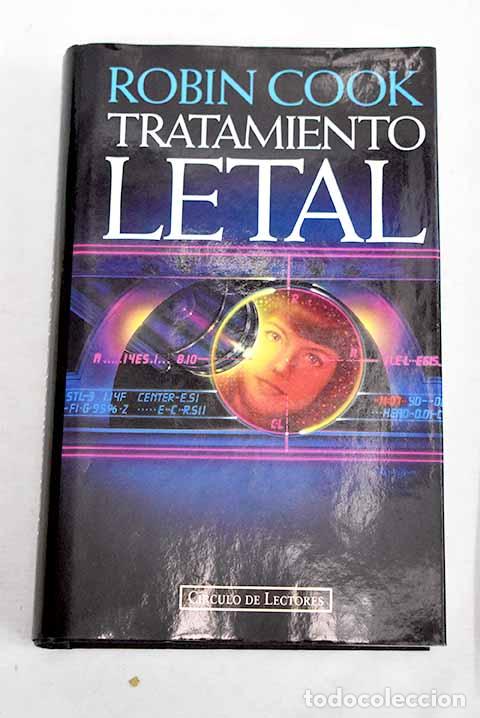 Libros: Tratamiento letal: Cook, Robin.- Cook, Robin