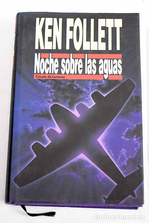 Libros: Noche sobre las aguas.- Follett, Ken