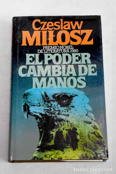 Libros: El poder cambia de manos.- Milosz, Czeslaw