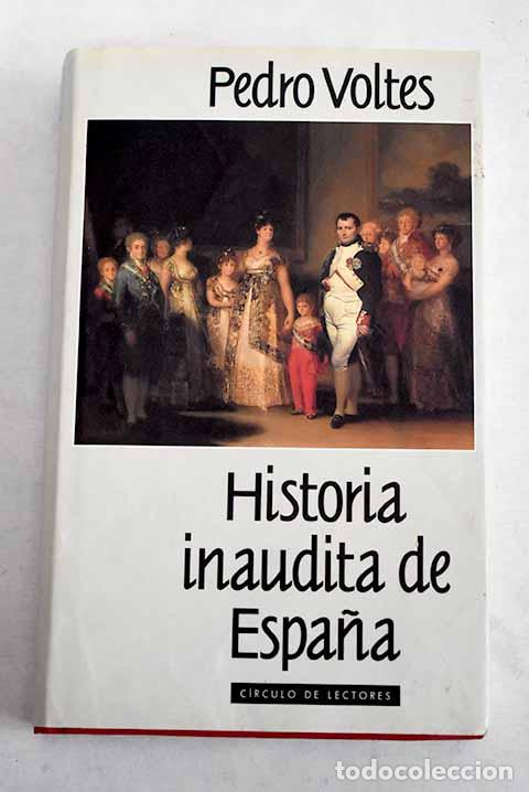 Libros: Historia inaudita de Espa&ntilde;a: (t&oacute;picos, falsedades y sandeces de nuestra cr&oacute;nica nacional)