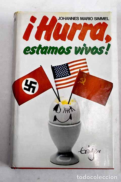 Libros: &iexcl;Hurra, estamos vivos!.- Simmel, Johannes Mario