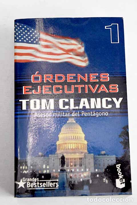Libros: &Oacute;rdenes ejecutivas, tomo I.- Clancy, Tom