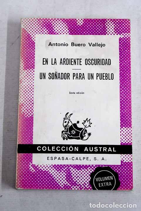 Libros: En la ardiente oscuridad; Un so&ntilde;ador para un pueblo.- Buero Vallejo, Antonio
