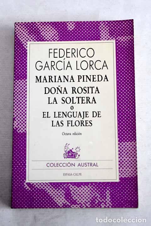 B&uuml;cher: Mariana Pineda ; Do&ntilde;a Rosita la soltera o El lenguaje de las flores.- Garc&iacute;a Lorca, Federico