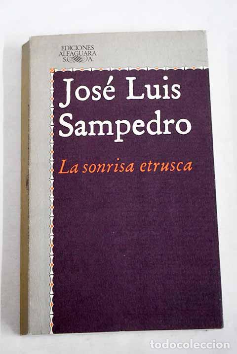 B&uuml;cher: La sonrisa etrusca: Sampedro, Jos&eacute; Luis.- Sampedro, Jos&eacute; Luis