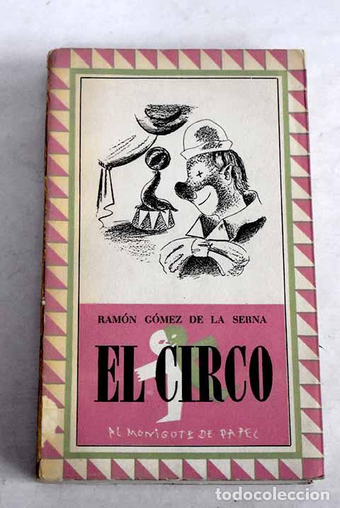 books: El circo: G&oacute;mez de la Serna, Ram&oacute;n.- G&oacute;mez de la Serna, Ram&oacute;n
