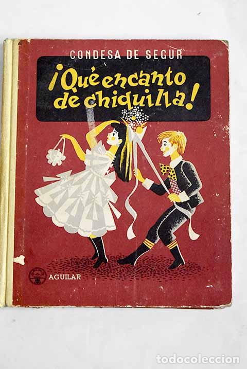 B&uuml;cher: &iexcl;Qu&eacute; encanto de chiquilla!.- S&eacute;gur, Sophie de
