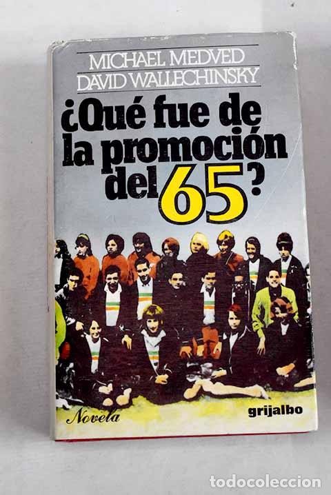 Livres: Qu&eacute; fue de la promoci&oacute;n del 65?.- Medved, Michael