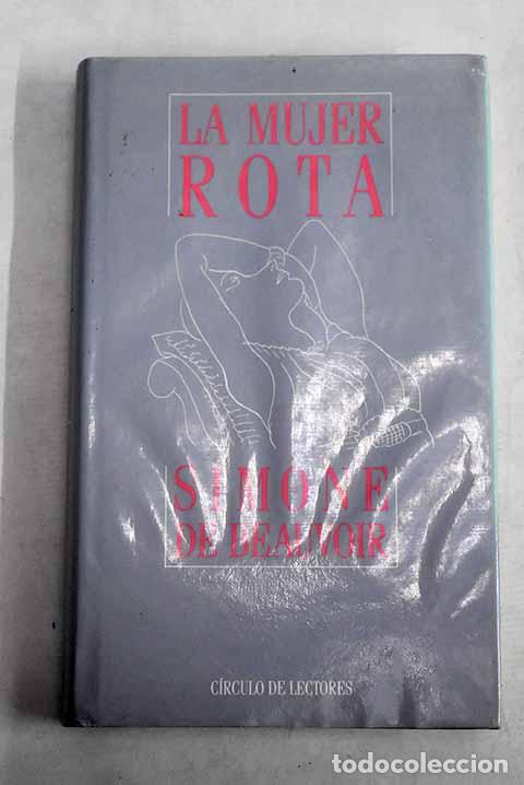 Livres: La mujer rota: Beauvoir, Simone de.- Beauvoir, Simone de